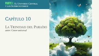 El libro de Urantia Parte I Capítulo 10 [upl. by Leitman]