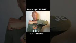 How to sign “BRIDGE” in ASL [upl. by Roby]