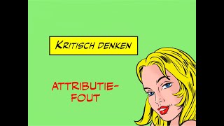 Kritisch denken Attributiefout [upl. by Ytram31]