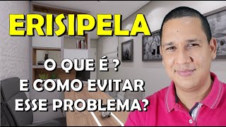 O que é ERISIPELA  Quais os sinais e sintomas  Como é feito o diagnóstico e o tratamento [upl. by Oneladgam638]