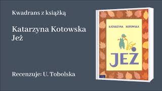 Katarzyna Kotowska  Jeż Recenzuje Urszula Tobolska [upl. by Ynad]