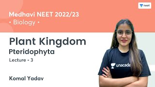 Plant Kingdom  Pteridophyta  L3  NEET 202223  Komal Yadav [upl. by Vita]