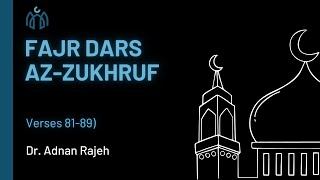 AzZukhruf Verses 8189 Fajr Dars [upl. by Chad]