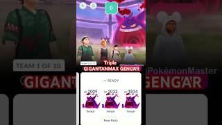 using Triple GIGANTAMAX GENGAR Team in Pokemon GO [upl. by Nyledaj]