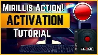 Mirillis Action Activation Tutorial [upl. by Rockie]