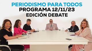 Periodismo Para Todos DEL 121123  EDICIÓN ESPECIAL AL TÉRMINO DEL DEBATE PRESIDENCIAL DEFINITIVO [upl. by Maharba]