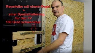 Raumteiler mit einem Regal bauen  selbst gebaute TV halterung für 180 Grad [upl. by Nosydam]