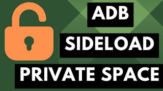 How to Manually Sideload an APK File to Android Private Space with ADB [upl. by Kanor]