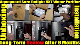 Aquaguard Sure Delight NXT ROUVTA water purifier unboxing installation review after 6 months use [upl. by Arihaz446]