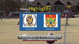 20240720  U16 Kempton vs HTS Middelburg  Highlights [upl. by Tezzil597]