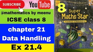 ICSE class 8 Super maths star Chapter 21 Data Handling Ex 214 [upl. by Ades]