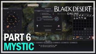 Black Desert Online  Mystic Lets Play Part 6  Enhancing PEN Dandelion [upl. by Sher]