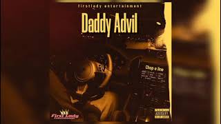 Daddy Advil  Chop E Line Official Audio [upl. by Lewak]