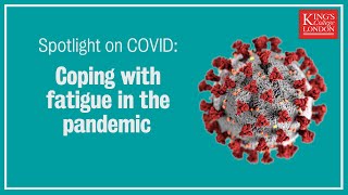 Spotlight on COVID Coping with fatigue in the pandemic [upl. by Werner]