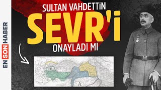 Sultan Vahdettin Sevri imzaladı mı Kapsül Tarih 41 Bölüm [upl. by Mossman322]