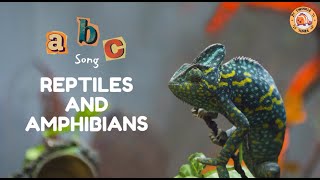 ABC Song  Reptiles and Amphibians  singing amp learning abcd together [upl. by Lleinad]