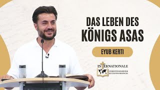 Das Leben des Königs Asas  Eyub Kerti  Internationale Christengemeinde [upl. by Wickman687]