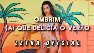 Ombrim Ai Que Delícia o Verão  Marina Sena Chicão do Piseiro Roni Bruno etc LETRA OFICIAL [upl. by Fitz]