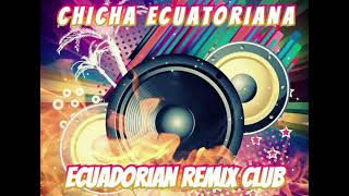 CHICHA ECUATORIANA LIVE 2024 ECUADORIAN REMIX CLUB  DELAYZER [upl. by Beaner]