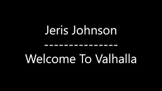 Jeris Johnson  Welcome To Valhalla Lyrics [upl. by Attenra]