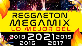 REGGAETON 2021 MEGAMIX 🔥 LO MEJOR del 2021 2019 2018 2017 2016 2015  Especial 100k [upl. by Lienhard]