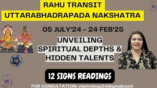 Rahu Transit UttarabhadraPada Nakshatra July 2024 Feb 2025  12 Signs Impact  by VL rahu saturn [upl. by Fleisher465]