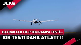 Bayraktar TB3 Adım Adım Geliyor Dördüncü Rampa Testi haber [upl. by Xymenes]