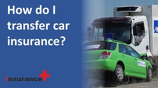 How do I transfer car insurance [upl. by Aicatsan]