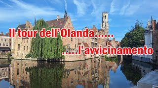 Il tour dellOlanda  lavvicinamento [upl. by Dosi535]