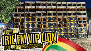 🔥🦁VESPERAL DA IRIE FM VIP OURO NO COMANDO DJ BRANCO O FABULOSO🔥🦁 [upl. by Munn]