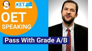 How To Pass the OET Speaking Exam With Grade A or B OET Exam For Nurses amp Doctors [upl. by Tireb207]