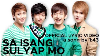 SA ISANG SULYAP MO by 143 Official Lyric Video [upl. by Julio699]