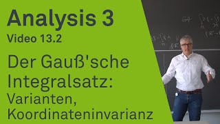 Der GauÃŸsche Integralsatz Varianten Koordinateninvarianz  Analysis 3  Video 132 [upl. by Kcirdneh]