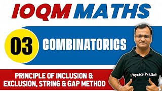 COMBINATORICS 03  Principle of inclusion amp Exclusion String amp Gap Method  Maths Important Concept [upl. by Nazar]