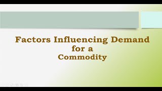 Factors influencing demand for a commodity in economics Demand Micro Economics [upl. by Ayital]