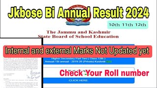 Jkbose Bi Annual Result Big update  check your internal marks  Result Jaldi aayai ga  10th 11th [upl. by Sherar]