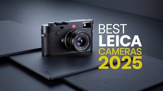 Best Leica Cameras 2025  Dont Buy Before Watching This Video [upl. by Mahseh]