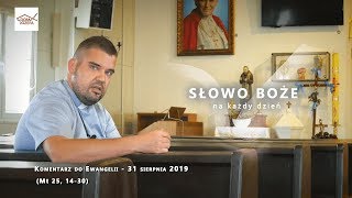 Komentarz do Ewangelii  31 sierpnia 2019 Mt 25 1430 [upl. by Favianus]