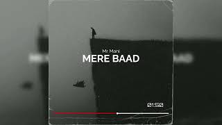 MERE BAAD  MR MANI PROD BY SAMI AMIRI [upl. by Oznohpla]