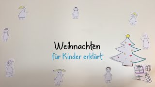 Weihnachten für Kinder erklärt [upl. by Nalyac]