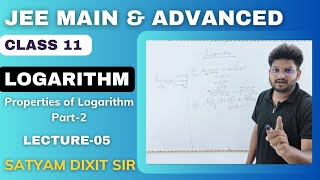 Logarithm Class 11  Lecture 5  JEE Mains amp Advanced Boards  Satyam Dixit Sir jee [upl. by Sternlight]