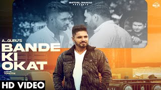 Bande Ki Okat Official Video A Guru  Haryanvi Songs [upl. by Aisereht68]