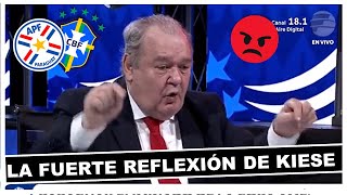 🚨 LA DURA CRÍTICA DE CARLOS KIESE PARAGUAY NO TIENE JUGADORES DE JERARQUÍA  PARAGUAY 1 VS 4 BRASIL [upl. by Lexine]