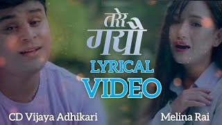 Tarera Gayau  Mayako Doori Majboori  Melina Rai  CD Vijaya Adhikari  Lyrical Video  New Song [upl. by Jezrdna822]