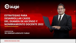 ESTRATEGIAS PARA DESARROLLAR CASOS DEL EXAMEN DE ASCENSO Y NOMBRAMIENTO 2022 [upl. by Krueger]