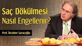 Saç Dökülmesi Nasıl Engellenir  Prof İbrahim Saraçoğlu [upl. by Igor]