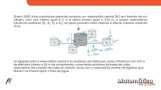 ENEM 2019  GEOMETRIA ESPACIAL  Uma construtora pretende conectar um reservatório [upl. by Lidda]