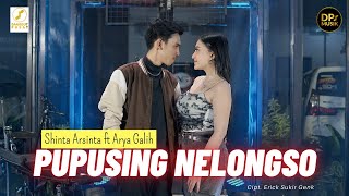 PUPUSING NELONGSO  SHINTA ARSINTA FT ARYA GALIH  OPO IKI SAKTENANE TAKDIRKU SING NJAWABKE [upl. by Llerrehs]