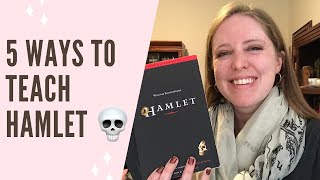 5 Ways to Teach Hamlet [upl. by Irap727]