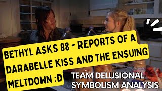 Bethyl Asks 88  Reports of a Darabelle Kiss and the Ensuing Meltdown D [upl. by Nagek]